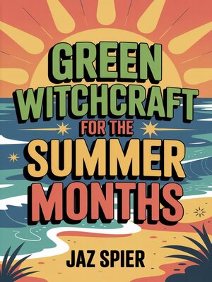 cover image of Green Witchcraft for the Summer Months